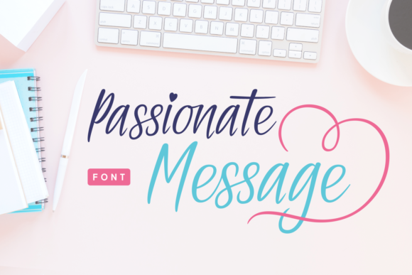 Passionate Message: A Font That Speaks Volumes